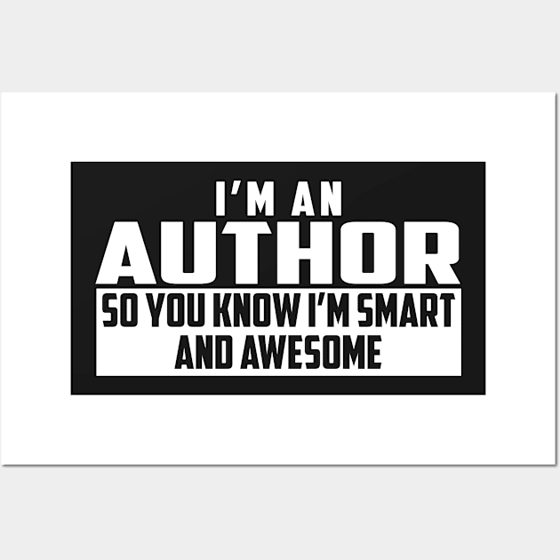 Smart and Awesome Author Wall Art by helloshirts